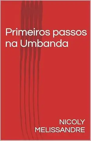 Primeiros passos na Umbanda – NICOLY  MELISSANDRE