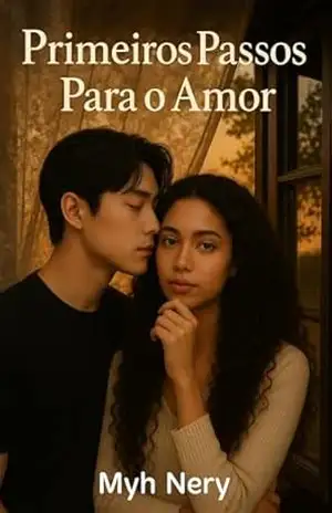 Primeiros Passos Para O Amor (Amo Doramas) – Myh Nery