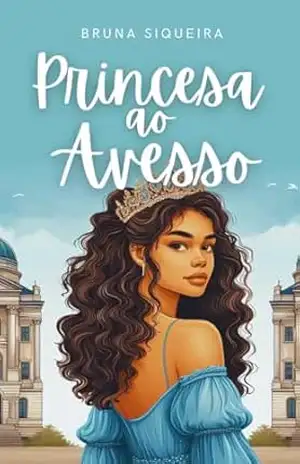 Princesa ao Avesso (Livro 1) – Bruna  Siqueira