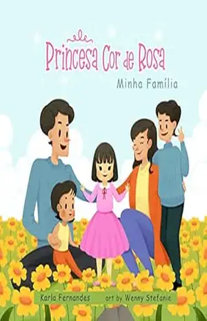 Princesa Cor de Rosa: Minha família - Karla Fernandes