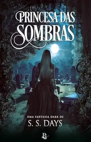 Princesa das sombras – S.S. Days