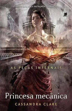Princesa mecânica - Cassandra Clare