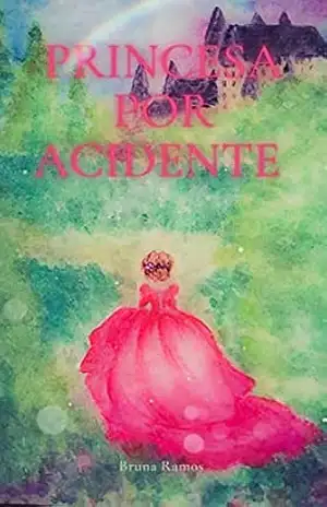 Princesa Por Acidente – Bruna  Ramos