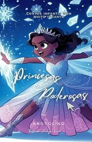 Princesas Poderosas: Contos infantis – Luca Henrique  Lima