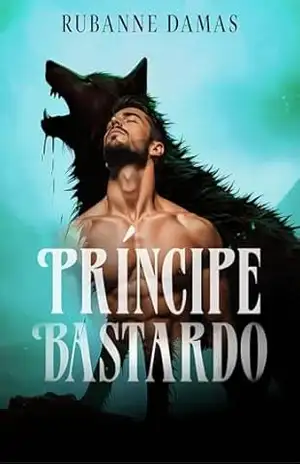 Príncipe Bastardo – Rubanne Damas
