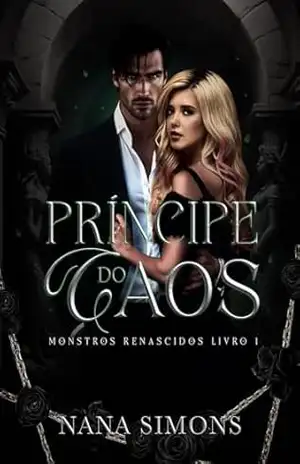 Príncipe do caos (Monstros renascidos Livro 1) - Nana Simons