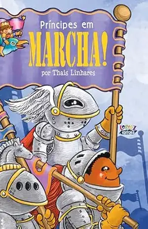 Príncipes em marcha! - Thais Linhares