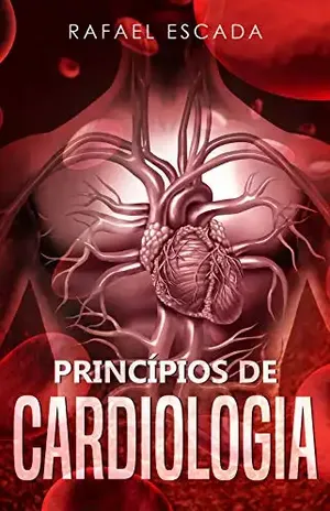Princípios de Cardiologia - Rafael Escada