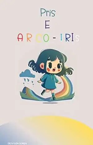 Pris e o arco–iris - Deivison Soren