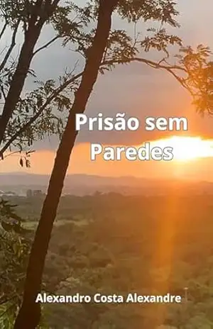 Prisão sem Paredes – Alexandro  Costa Alexandre