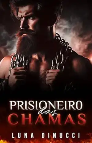 Prisioneiro das Chamas - Luna Dinucci