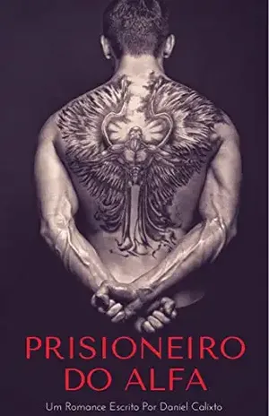 Prisioneiro do Alfa - Daniel Calixto