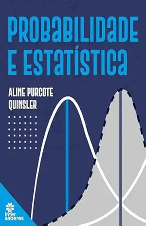 Probabilidade e Estatística – Aline Purcote Quinsler