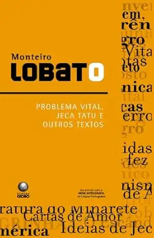 Problema Vital, Jeca tatu e outros textos – Monteiro Lobato