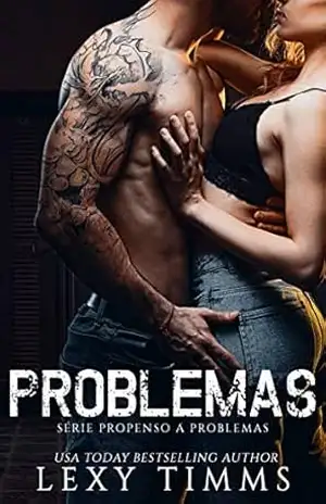 Problemas (Série Propenso a Problemas) – Lexy Timms
