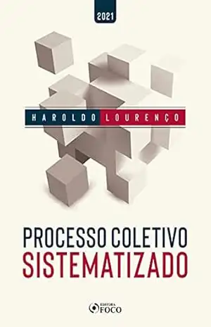 Processo coletivo sistematizado – Haroldo Lourenço