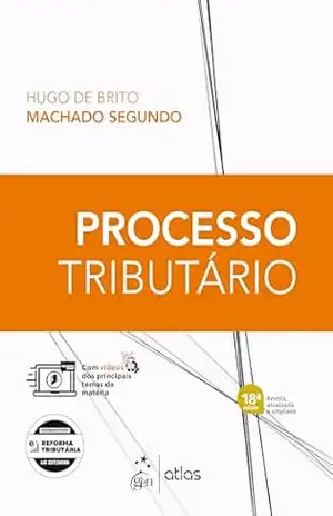Processo Tributário – 18ª Edição 2026 – Hugo de Brito Machado Segundo