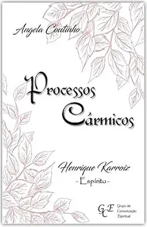 Processos Cármicos – Angela Coutinho