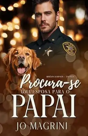 PROCURA–SE UMA ESPOSA PARA O PAPAI – Jo  Magrini
