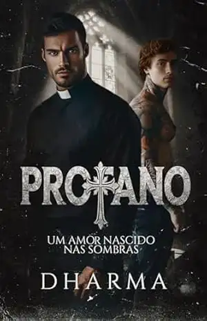 Profano: Um Amor Nascido nas Sombras - Dharma Escritora