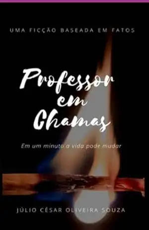 Professor Em Chamas – Júlio César Oliveira Souza