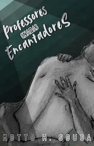 Professores (Nada) Encantadores – Motto H. Sousa