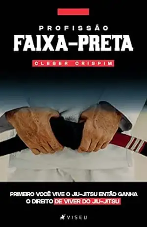Profissão faixa–preta - Cleber Crispim