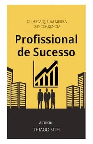 Profissional de Sucesso - Thiago  Bithy