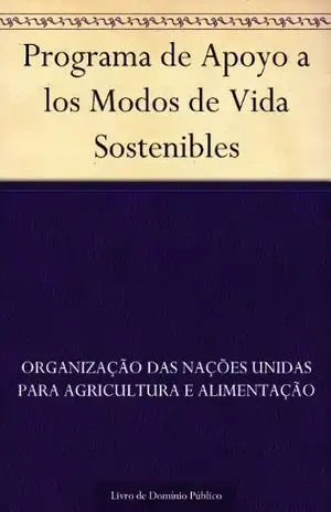Programa de Apoyo a los Modos de Vida Sostenibles – Organização das Nações Unidas para Agricultura e Alimentação