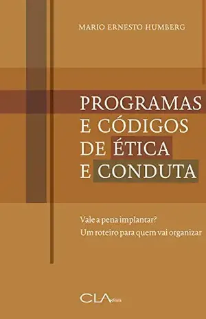 Programas e códigos de Ética e Conduta – Mario Ernesto Humberg