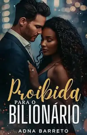 Proibida Para o Bilionário – Adna Barreto