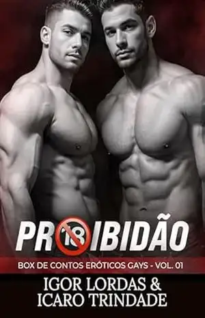 Proibidão: Box de Contos Eróticos Gays – Vol. 01 – Igor Lordas