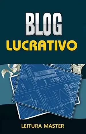 Projeto Blog Lucrativo: Ebook Projeto Blog Lucrativo (Ganhar Dinheiro) – Editora Leitura Master