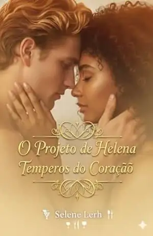 Projeto de Helena: Temperos do Coração – Selene Lerh