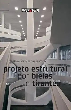 Projeto Estrutural por Bielas e Tirantes – Daniel M. Santos
