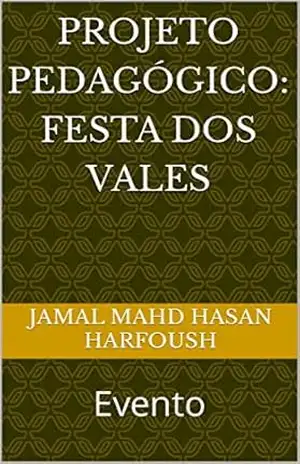 Projeto Pedagógico: Festa dos Vales: Evento – JAMAL MAHD HASAN HARFOUSH