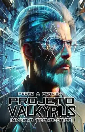 Projeto Valkyrius (Inverno Tecnológico Livro 1) – Pedro Alves