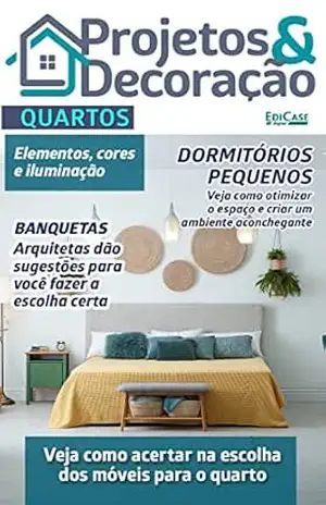 Projetos e Decoração Ed. 16 – Quartos (EdiCase Publicações) – EdiCase Publicações