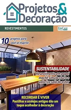 Projetos e Decoração Ed. 31 – Revestimentos – EdiCase Digital