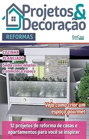 Projetos e Decoração Ed. 32 – Reformas – EdiCase Digital
