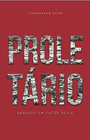 Proletário: Baseado em fatos reais – Leanderson Silva