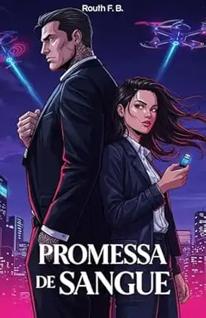Promessa De Sangue: Família Ferraz – Livro 1 – Routh  F. B.