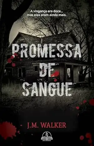 Promessa de Sangue - J.M. Walker