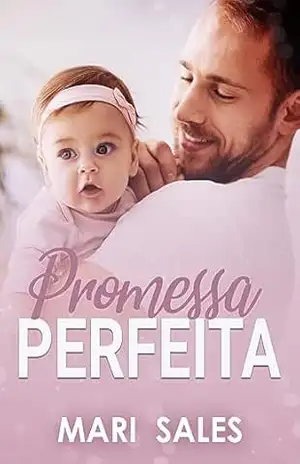 Promessa Perfeita – Mari Sales