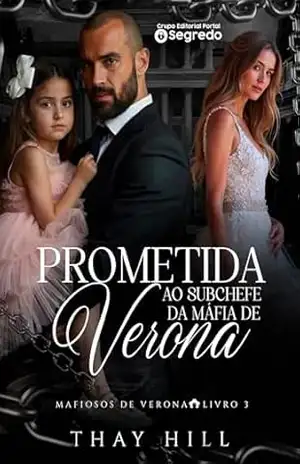 Prometida ao Subchefe da Máfia de Verona – Thay  Hill