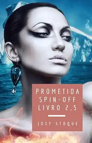 Prometida: Livro 2.5 (Saga Os Qu4tro Elementos) – Josy Stoque