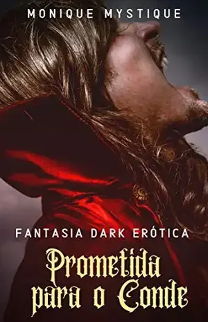 Prometida para o conde - Monique  Mystique