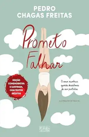 Prometo Falhar – edição comemorativa – Pedro Chagas Freitas