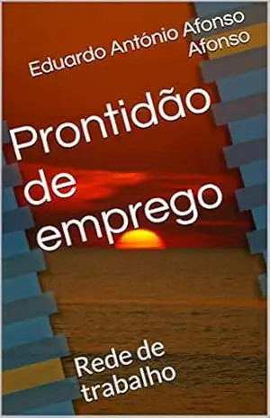 Prontidão de emprego: Rede de trabalho (Escolar Livro 1) – Eduardo António Afonso Afonso