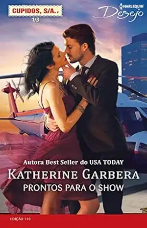 Prontos para o Show (Harlequin Desejo Livro 193) – Katherine Garbera